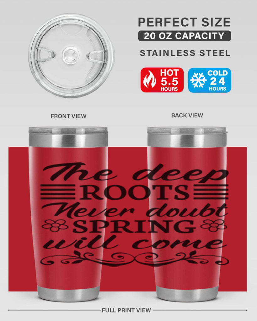 The deep roots never doubt 545#- spring- Tumbler