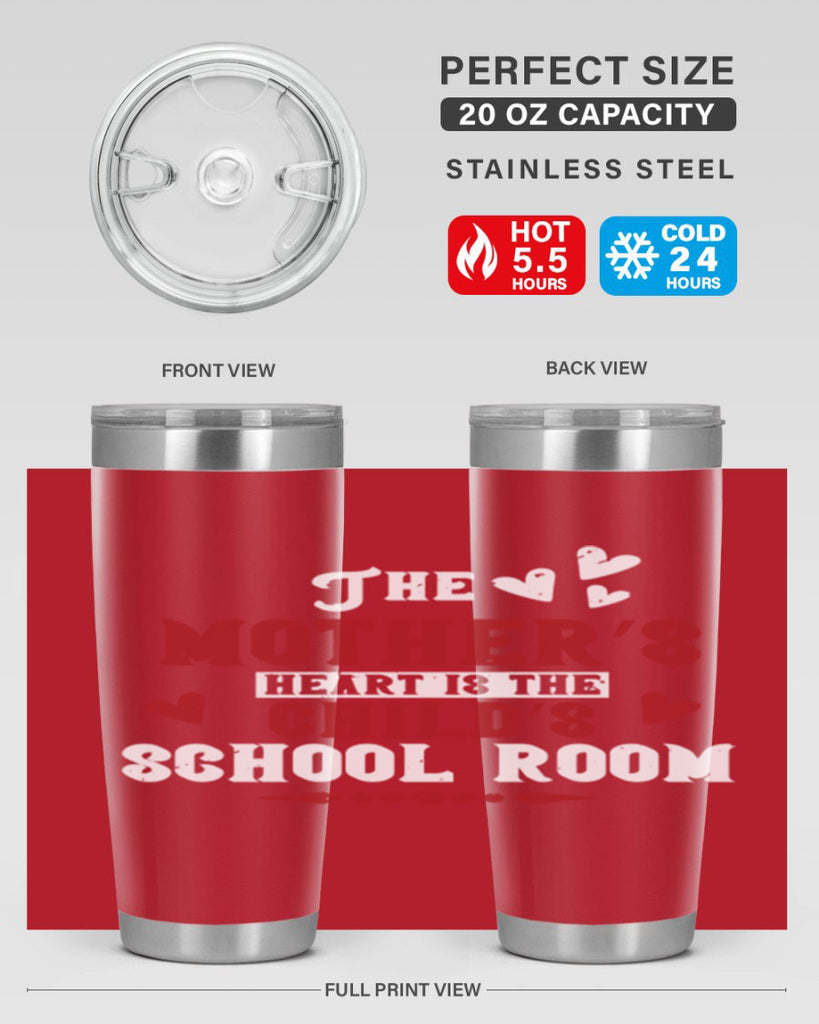 The mother’s heart is the child’s school room Style 15#- baby- Tumbler