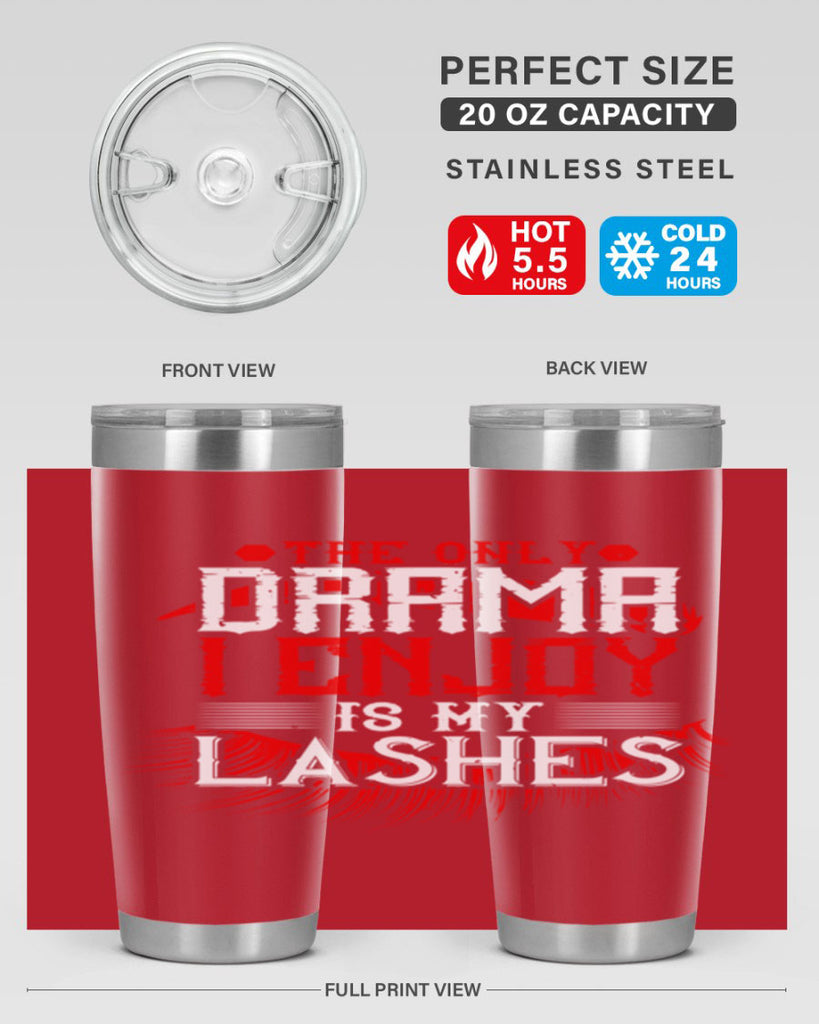 The only drama I enjoy is my lashes Style 182#- make up- Tumbler