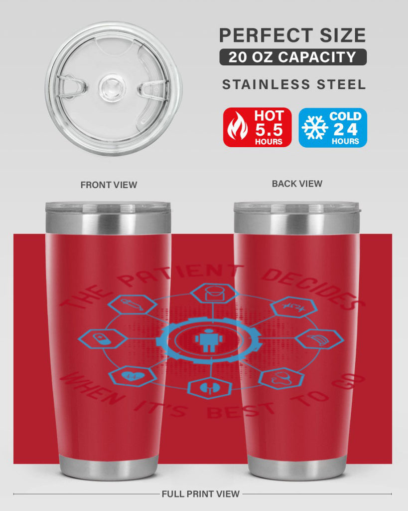 The patient decides when its best to go Style 19#- medical- tumbler