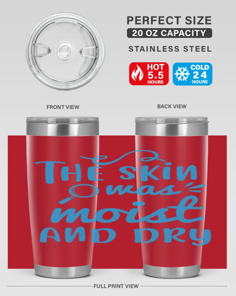 The skin was moist and dry Style 15#- medical- tumbler