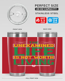 The unexamined life is not worth living Style 15#- self awareness- Tumbler
