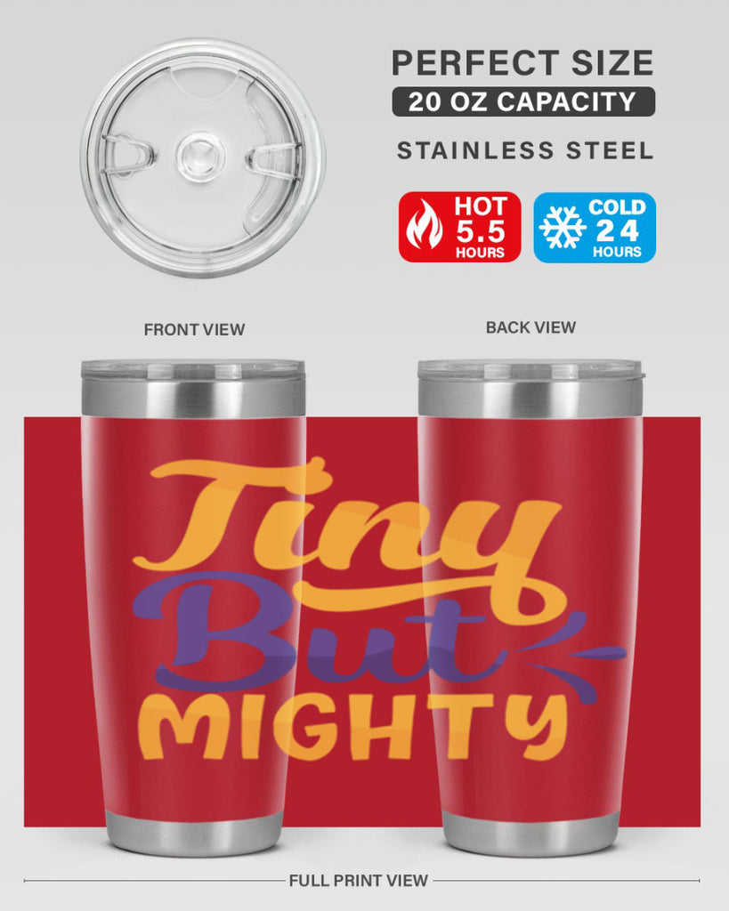 Tiny But Mighty Style 192#- baby- tumbler