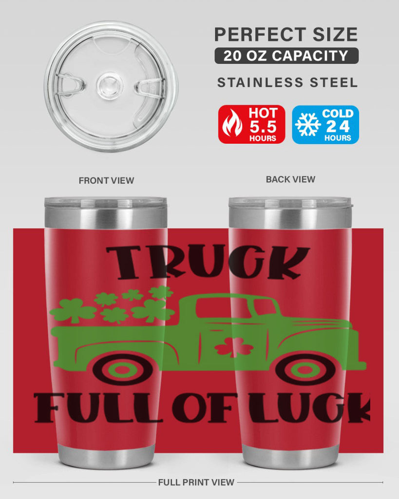 Truck Full Of Luck Style 19#- St Patricks Day- Tumbler
