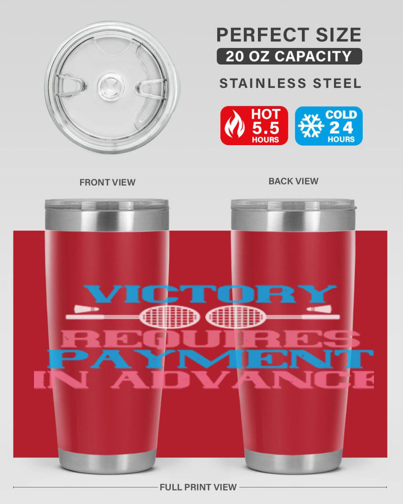 Victory requires payment in advance 1782#- badminton- Tumbler