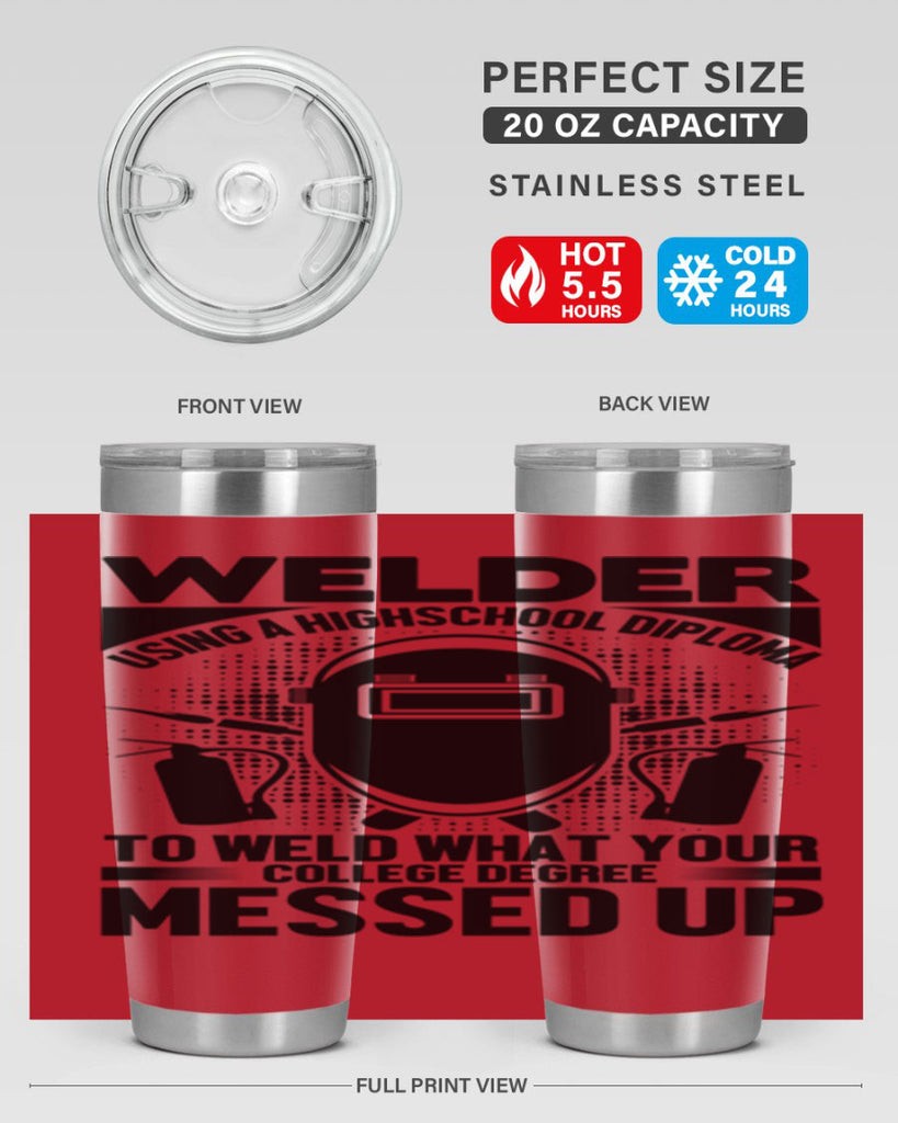Welder using Style 3#- welder- tumbler