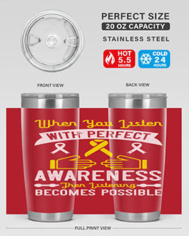 When you listen with perfect awareness then listening becomes possible Style 7#- self awareness- Tumbler