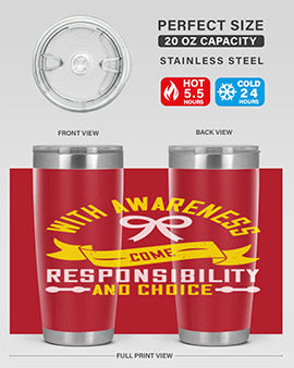 With awareness come responsibility and choice Style 5#- self awareness- Tumbler