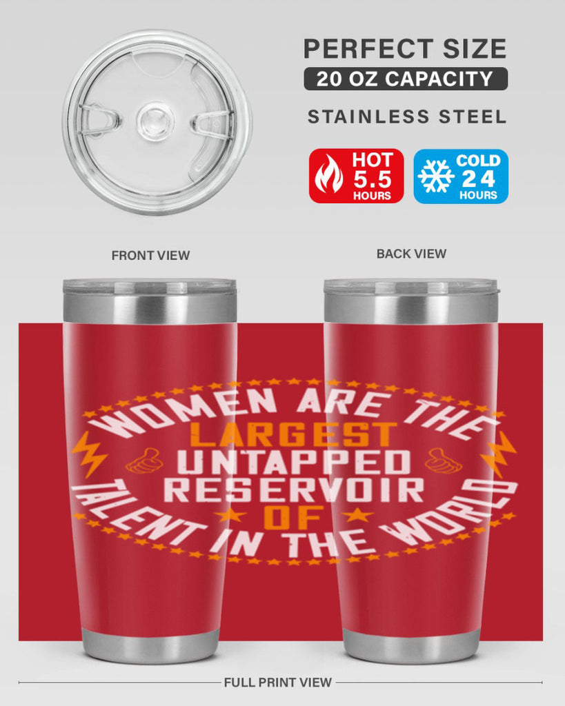 Women are the largest untapped reservoir of talent in the world Style 11#- womens day- Tumbler