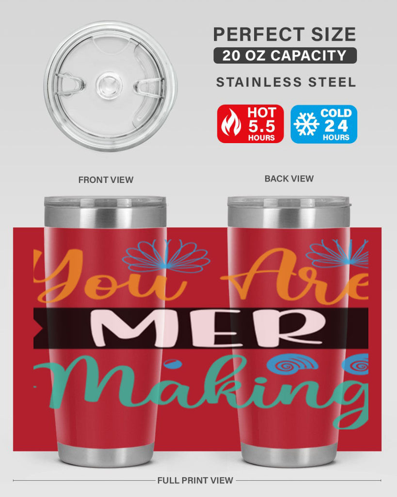 You Are Mer Making 683#- mermaid- Tumbler