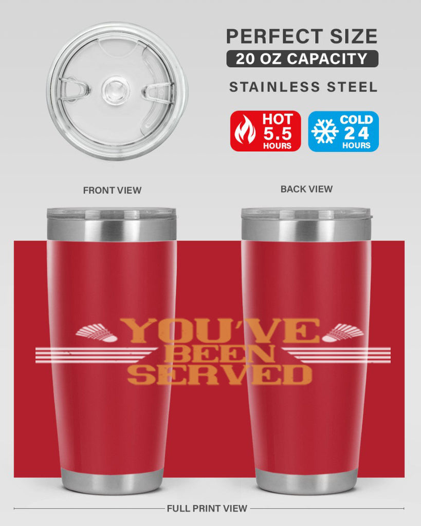 You’ve been served 1714#- badminton- Tumbler
