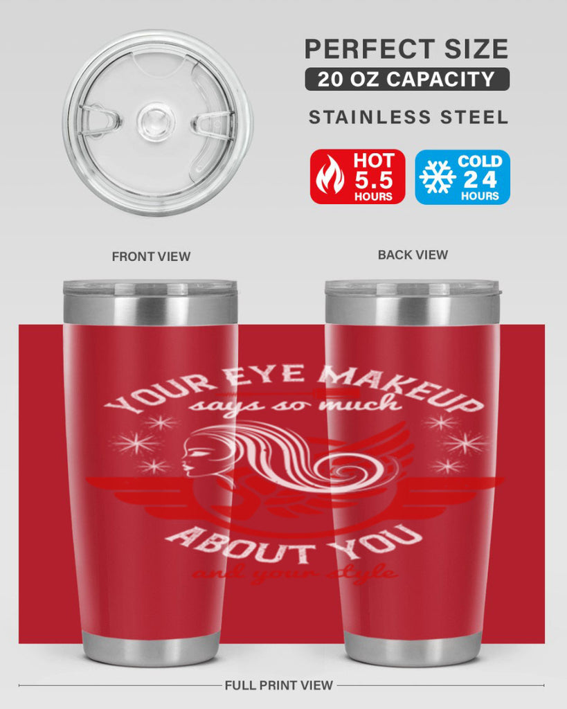 Your eye makeup says so much about you and your style Style 171#- make up- Tumbler
