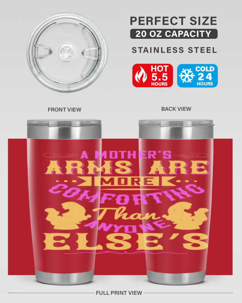 a mother’s arms are more comforting than anyone else’s 235#- mom- Tumbler