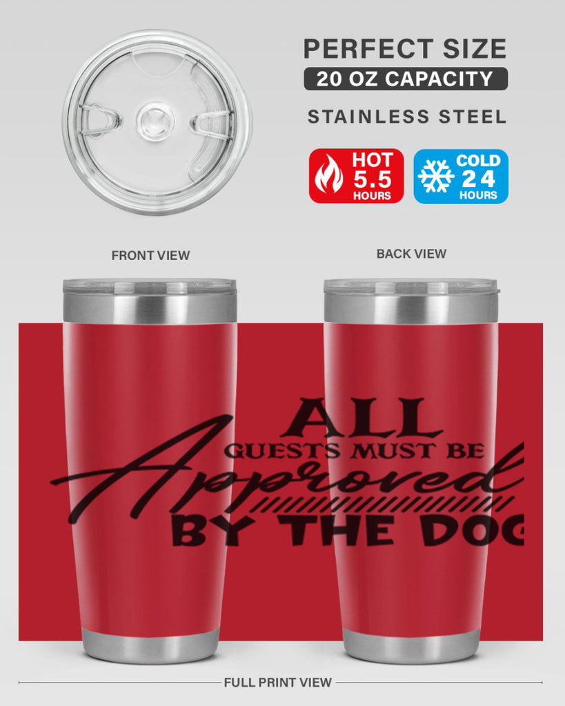 all guests must be approved by the dog 91#- home- Tumbler