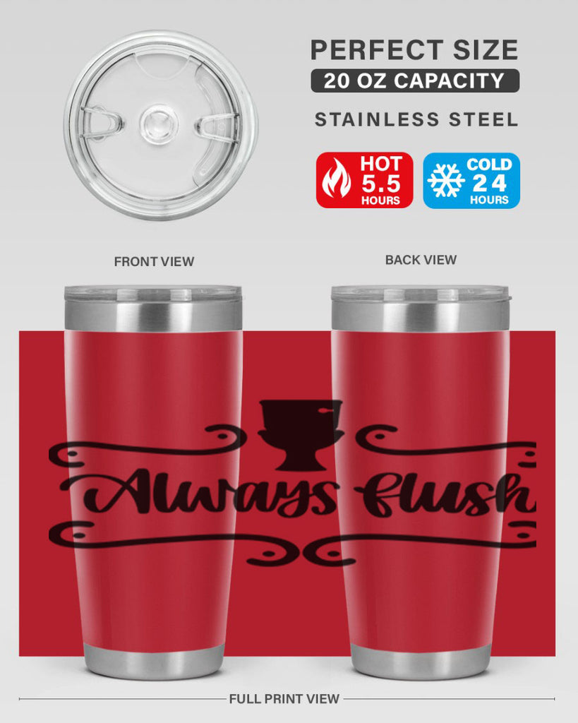always flush 47#- bathroom- Tumbler