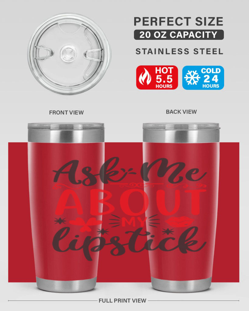 ask me about my lipstick Style 164#- make up- Tumbler