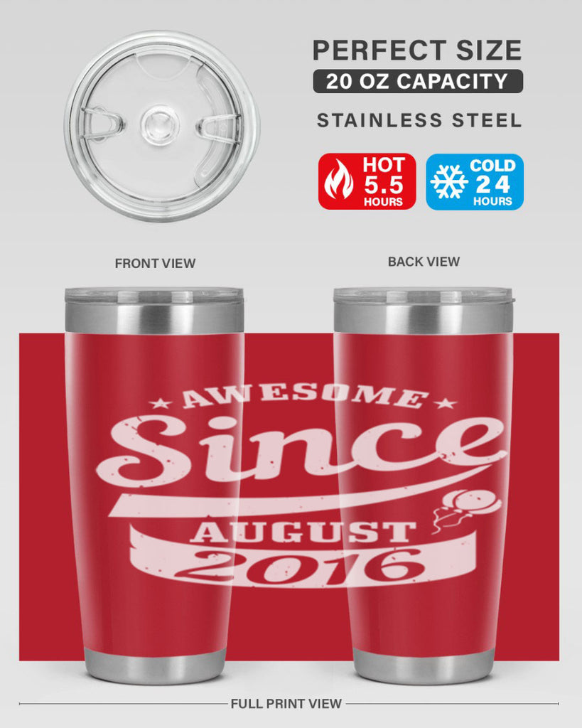 awesome since august Style 11#- birthday- tumbler