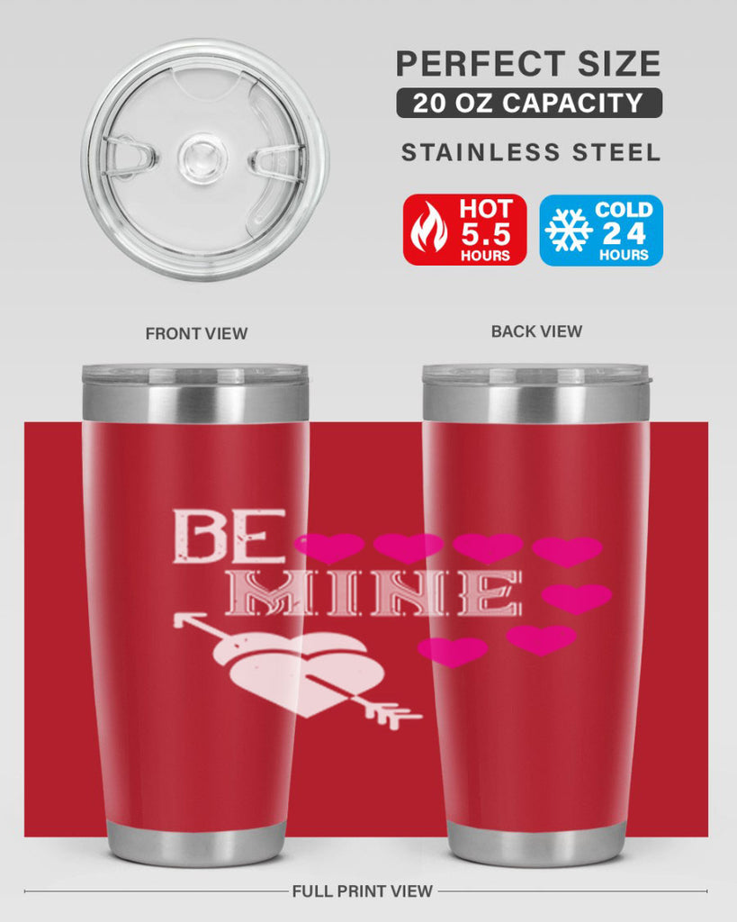 be mine 68#- valentines day- Tumbler