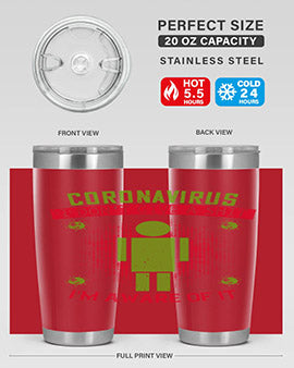 coronavirus i dont give a shit im aware of it Style 3#- corona virus- Tumbler