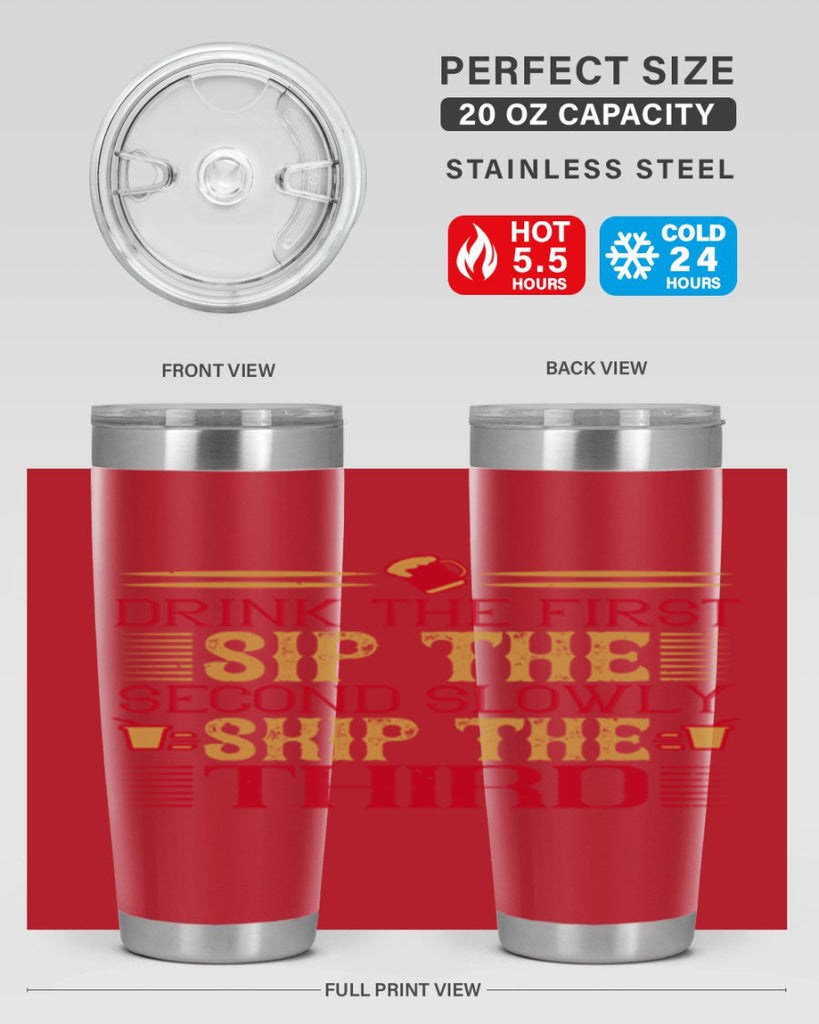 drink the first sip the second slowly skip the third 55#- drinking- Tumbler