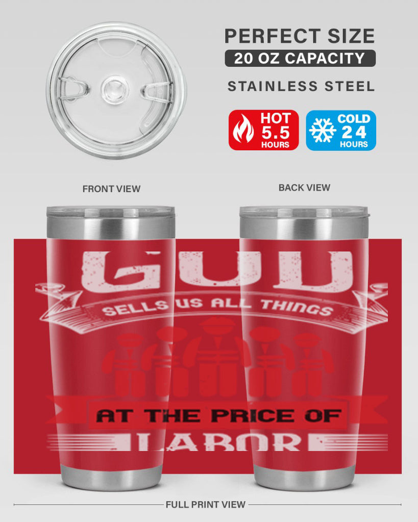 god sells us all things at the price of labor 40#- labor day- Tumbler