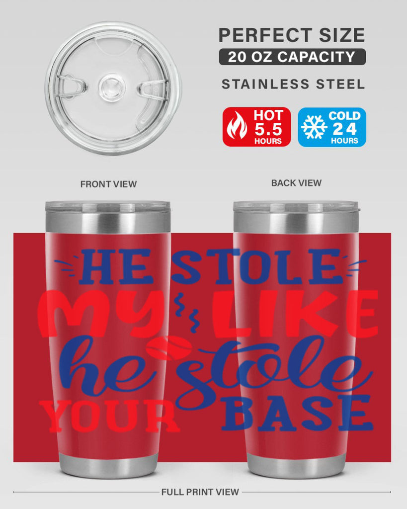 he stole my like he stole your base 2076#- baseball- Tumbler