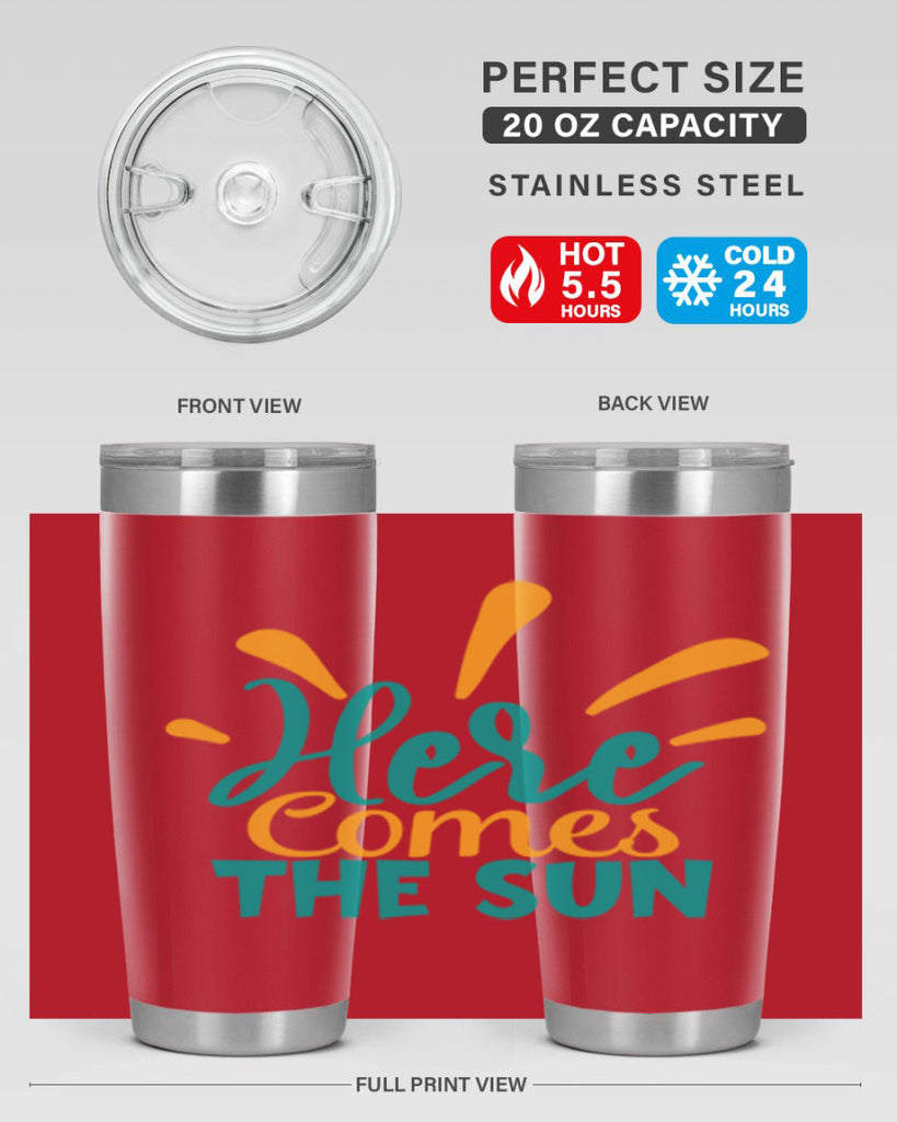 here comes the sun Style 95#- summer- Tumbler