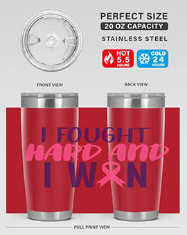 i fought hard and i won Style 10#- breast cancer- Tumbler