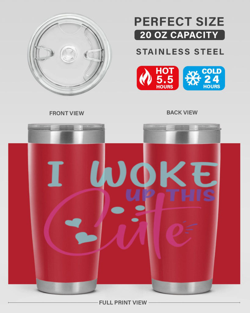 i woke up this cute Style 244#- baby- tumbler