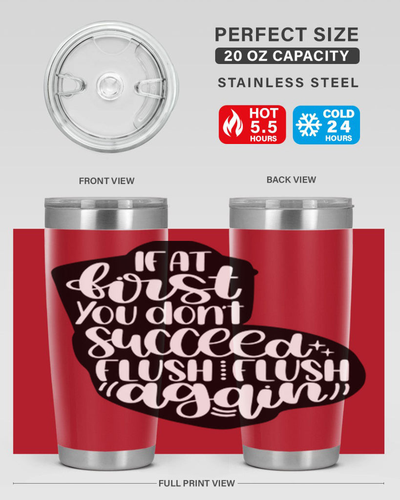 if at first you dont 28#- bathroom- Tumbler