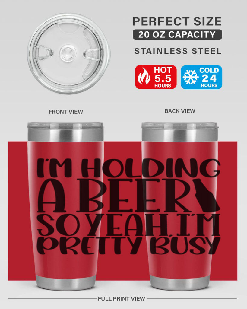 im holding a beer so yeah 32#- beer- Tumbler