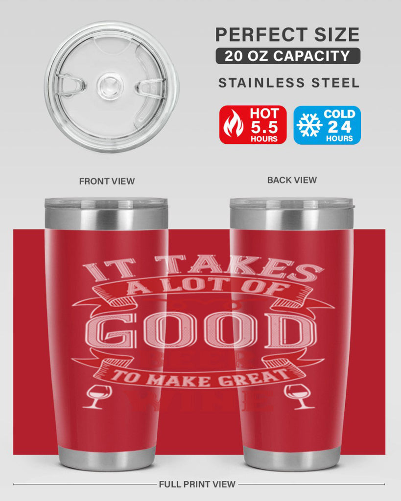 it takes a lot of 73#- wine- Tumbler