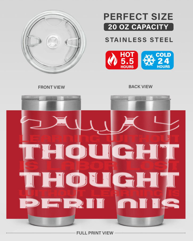 learning without thought is labor lost thought without learning is perilous 26#- labor day- Tumbler
