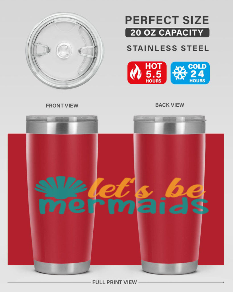 lets be mermaids Style 93#- summer- Tumbler