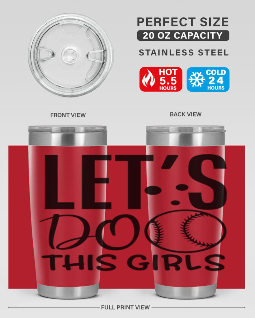 lets do this girls 2281#- softball- Tumbler