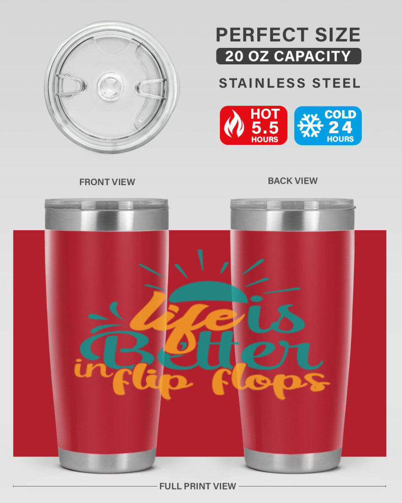 life is better in flip flops Style 90#- summer- Tumbler