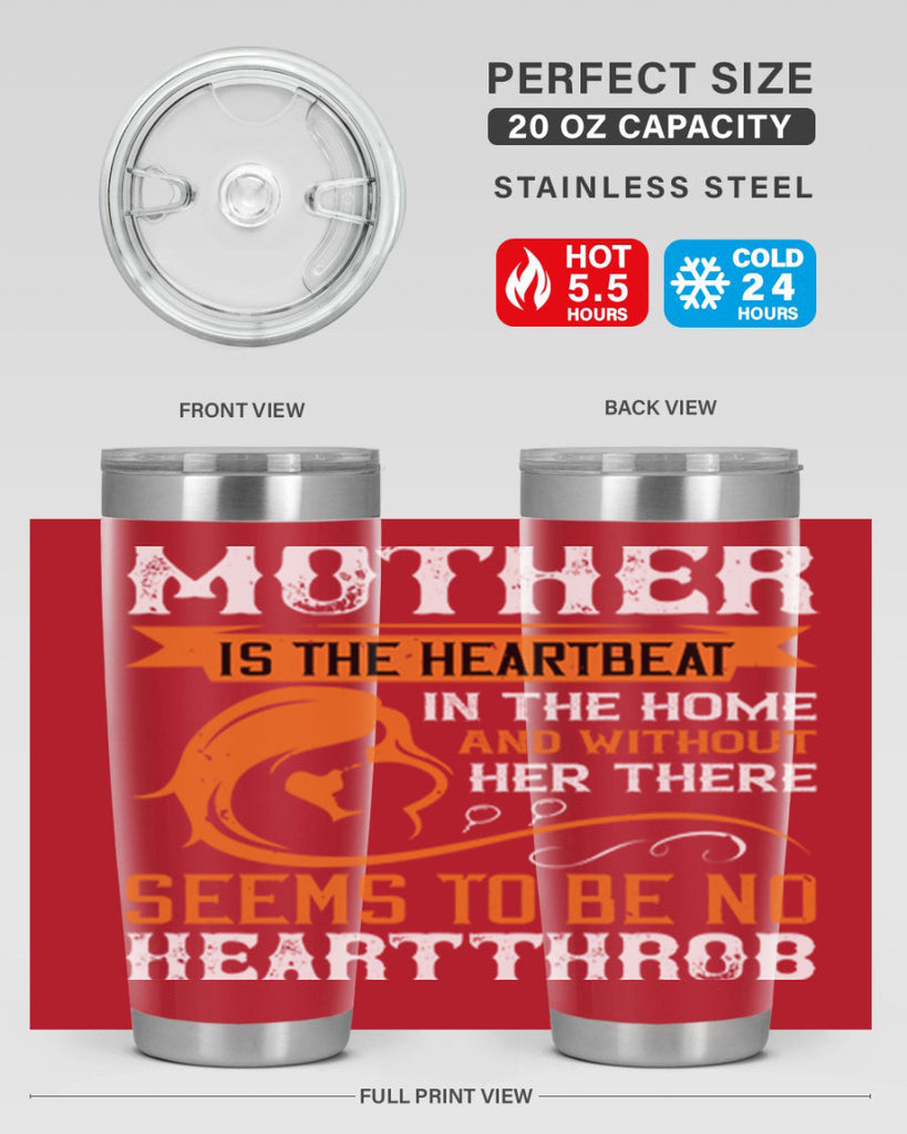 mother is the heartbeat 65#- mothers day- Tumbler
