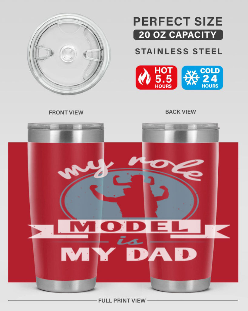 my role model is my dad 182#- fathers day- Tumbler