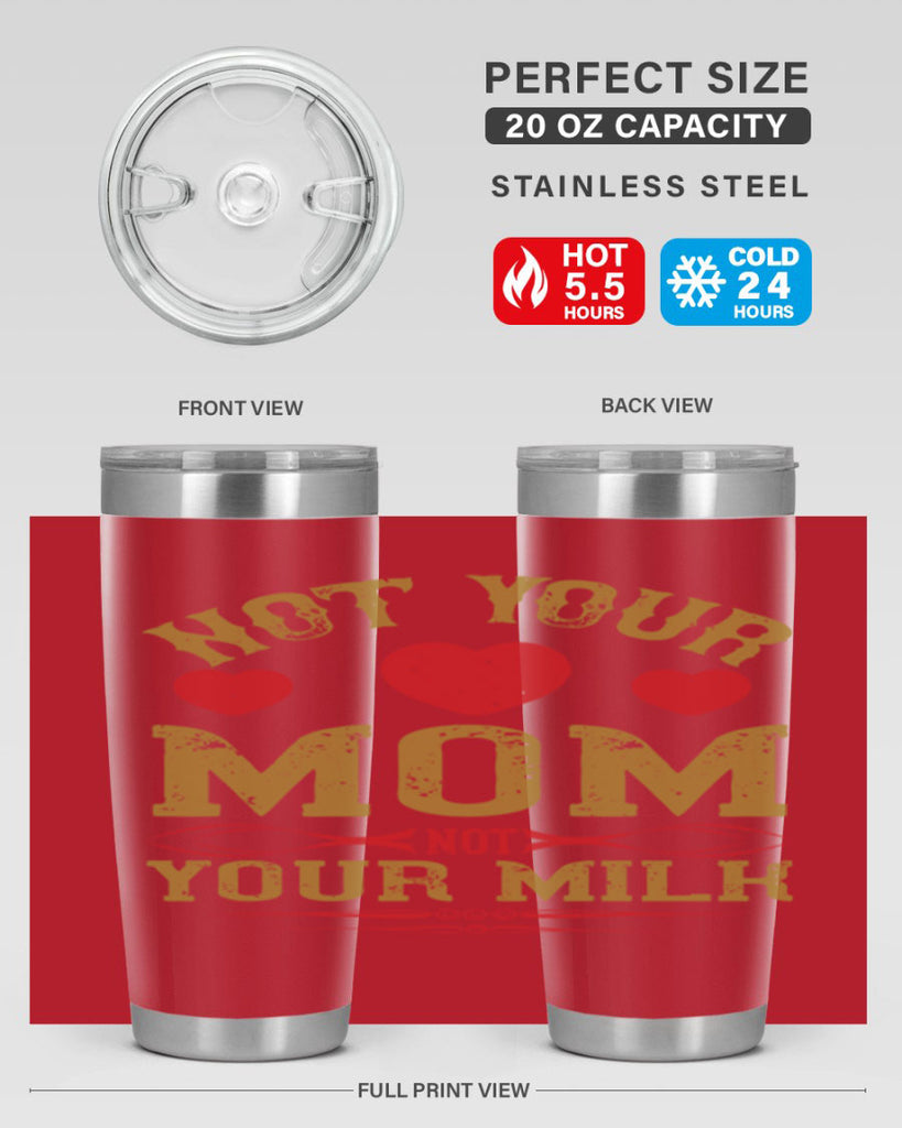 not your mom not your milk 119#- vegan- Tumbler