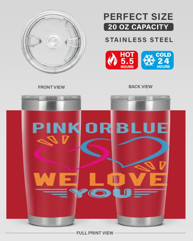 pink or blue we love you Style 20#- baby shower- tumbler