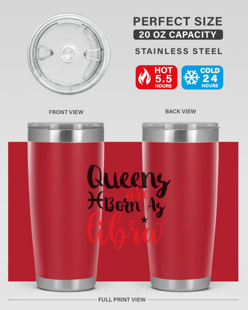 queens Are Born As Libra 387#- zodiac- Tumbler