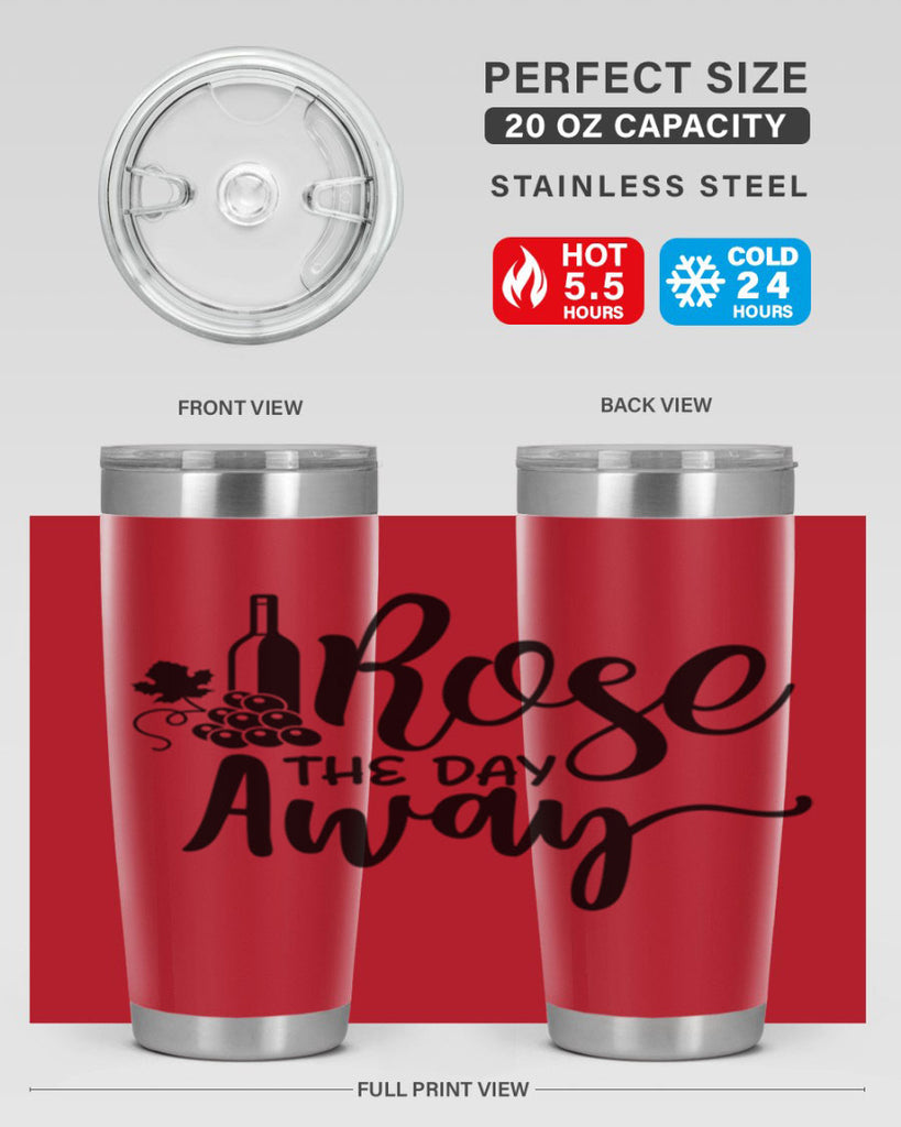 rose the day away 172#- wine- Tumbler