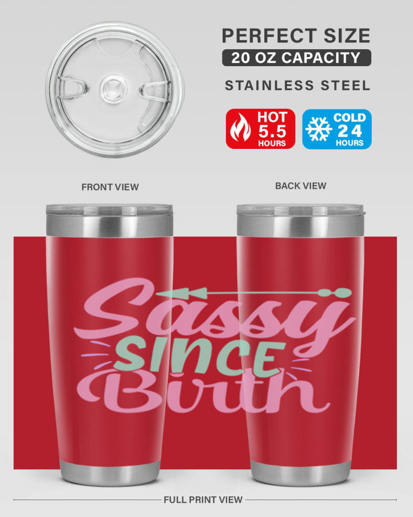 sassy since birth Style 1#- baby- Tumbler