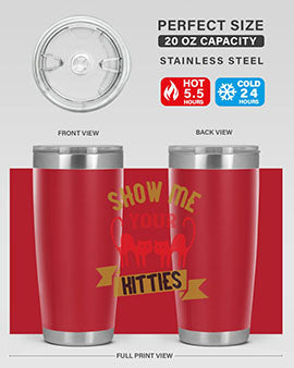 show me your kitties Style 115#- cat- Tumbler