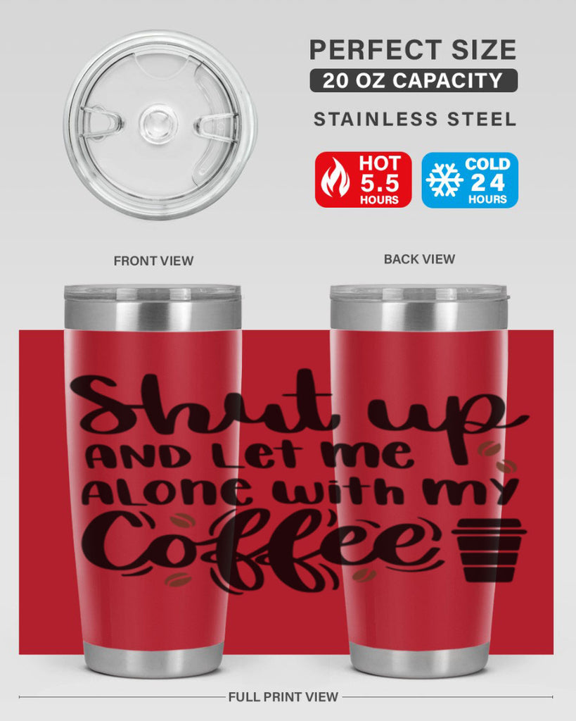 shut up and let me alone 36#- coffee- Tumbler