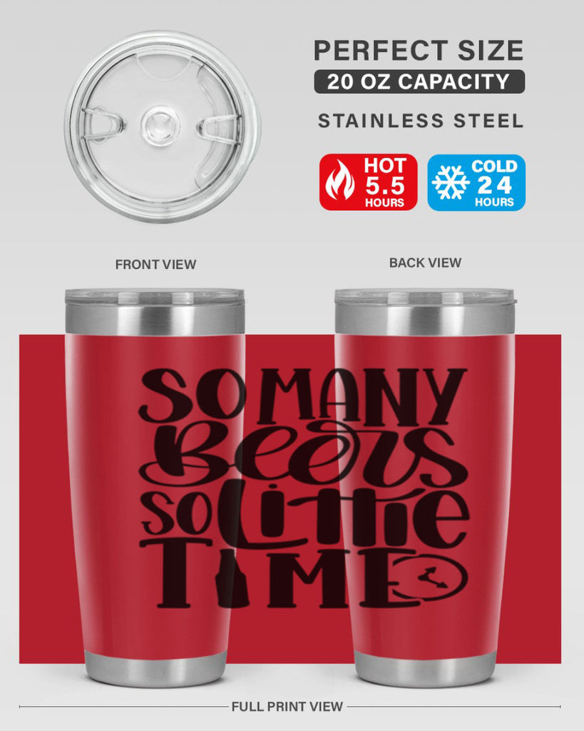so many beers so little time 22#- beer- Tumbler