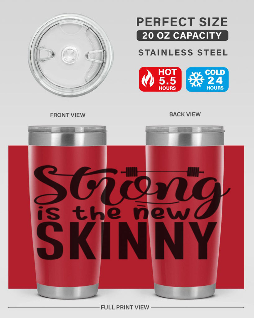 strong is the new skinny 11#- gym- Tumbler