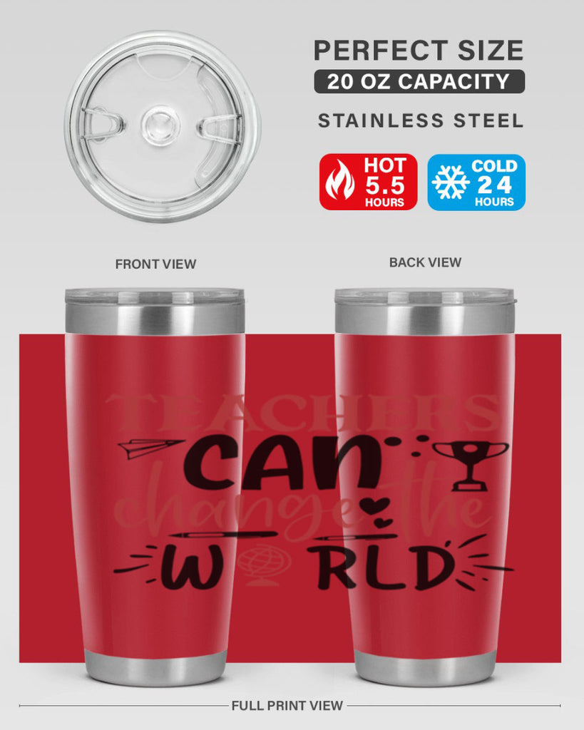 teachers ca change the world Style 136#- teacher- tumbler