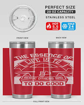 the essence of life is To serve others and to do good Style 24#- volunteer- Tumbler