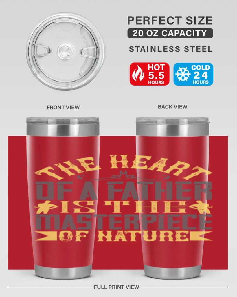 the heart of a father is the masterpiece of nature 18#- Parents Day- Tumbler